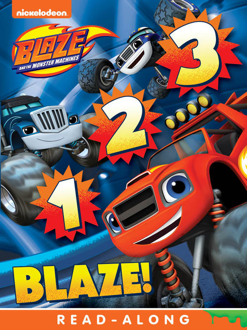 Nickelodeon Publishing创作的1, 2, 3 Blaze作品的详细信息 - 可供借阅